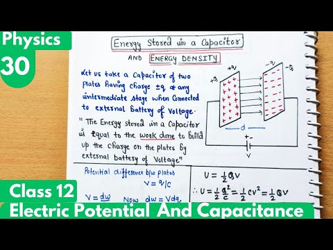 30) Energy stored in a capacitor| Energy Density| Electrostatic Potential and Capacitance Class12