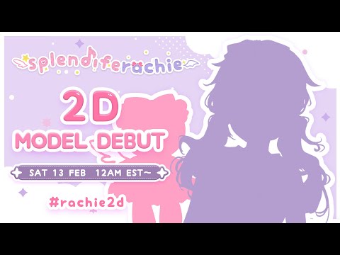 【#rachie2d】2D debut! World domination, START!!【rachie】