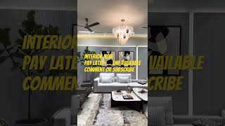 Interior now pay later scheme  #paylater2023 #all #shortsmemes #youtubeshorts #home #follow #design