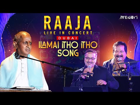 Ilamai Itho Itho | Raaja Live in Concert - DUBAI | Maestro Ilaiyaraaja | SP Charan | Mano | Mercuri