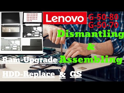 How to Dissemble & Assemble Lenovo G50-80 ! Lenovo G50-80 G50-70 Disassemble Base,Ram Upgrade & SSD💻