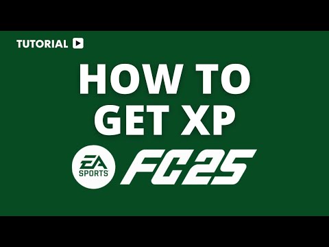 how to get xp in fc 25