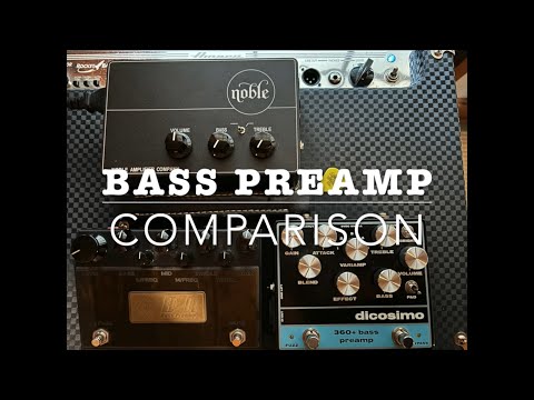 Bass Preamp Comparison/Noble/DiCosimo/Inner Bamboo