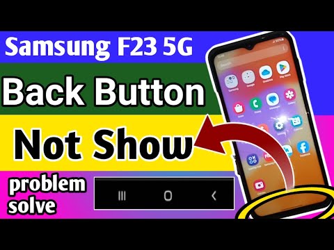 Samsung Galaxy F23 5g Back button not show