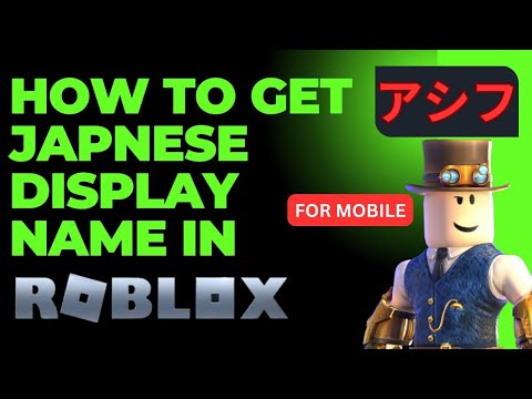 How To Get Japanese Display Name On Roblox (Mobile) | Step by Step Guide (2024)