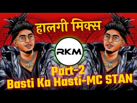 Basti Ka Hasti - MC STAN halgi mix Part-2 | Dj remix insta trending song | by RJ KRISH MUSIC