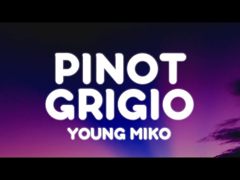 Young Miko - pinot grigio (Letra/Lyrics) | att.