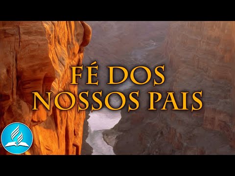 Hinário Adventista 258 - FÉ DOS NOSSOS PAIS