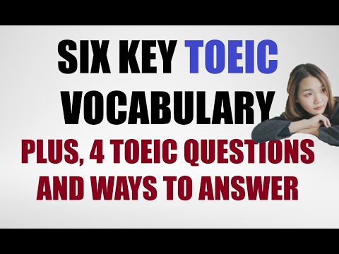 INCREASE YOUR TOEIC SCORE WITH THESE 6 TOEIC VOCABULARY AND 4 #TOEICTEST QUESTIONS: #TOEICTEST #ESL