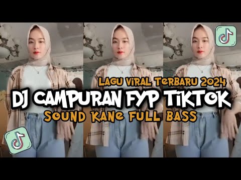 KUMPULAN DJ FYP TIKTOK 2024 SOUND KANE JEDAG JEDUG FUL BAS TERBARU