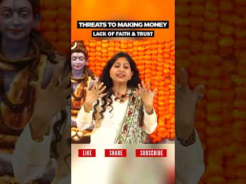 Threats to making money -Lack of Faith & Trust