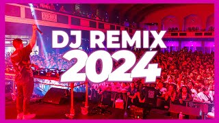 DJ REMIX MIX 2024 - Mashups & Remixes of Popular Songs 2024 | DJ Remix Club Music Songs Mix 2024 🥳