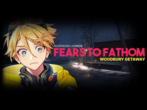 【FEARS TO FATHOM - WOODBURY GETAWAY】FEARS TO DISREGARD YOU MEAN???【NIJISANJI EN | Yu Q. Wilson】