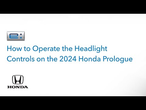 Honda Prologue | How to Use the Headlight Controls