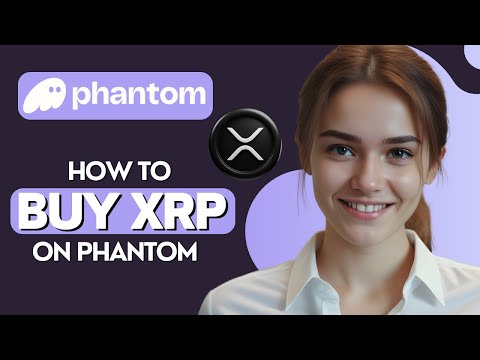 How To Buy XRP Ripple On Phantom Wallet