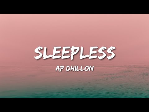 Ap Dhillon - Sleepless (Lyrics)