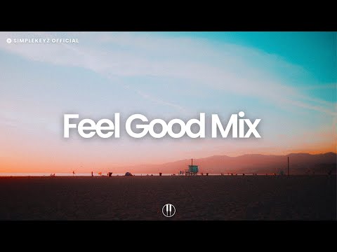 Feel Good Mix [chill lo-fi hip hop beats]