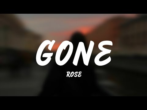 Rose - 'Gone' (Lyrics)