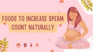 Foods to Increase Sperm Count Naturally