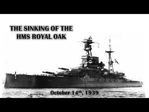 The sinking of HMS Royal Oak / U-47 raid in Scapa Flow