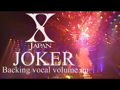 X Japan - Joker【Backing vocals volume up】歌詞付き