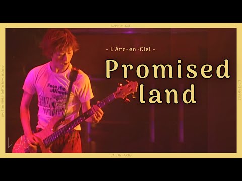 Promised land - L’Arc~en~Ciel  [Tour ‘98 Heart ni hi wo tsukero ‘Light My Fire’]