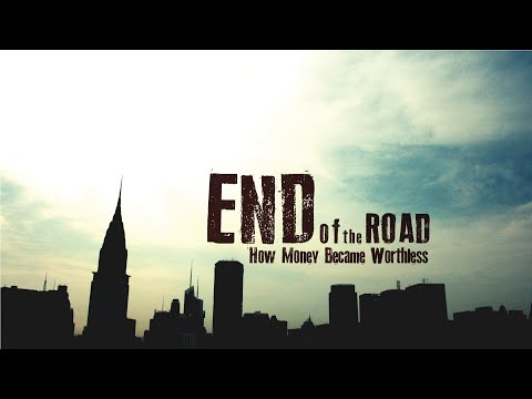 How Money Became Worthless | End Of The Road (2014) | Full Film