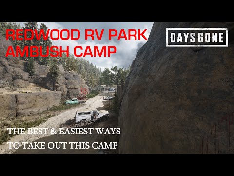 Days Gone - THE REDWOOD RV PARK AMBUSH CAMP - The Best & Easiest Ways To Take Out This Camp.