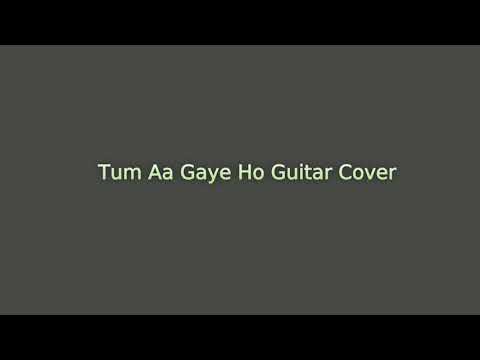 Tum Aa Gaye Ho (Aandhi) Guitar Cover