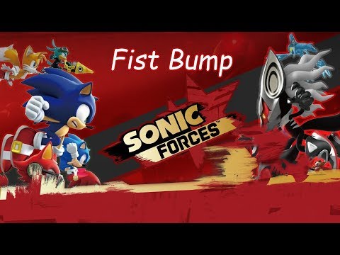 Sonic Forces~ Fist Bump (Lyrics)