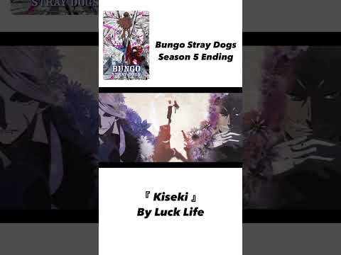 『 Kiseki 』 By Luck Life (Bungo Stray Dogs SS 5 ED) #shorts#animesong