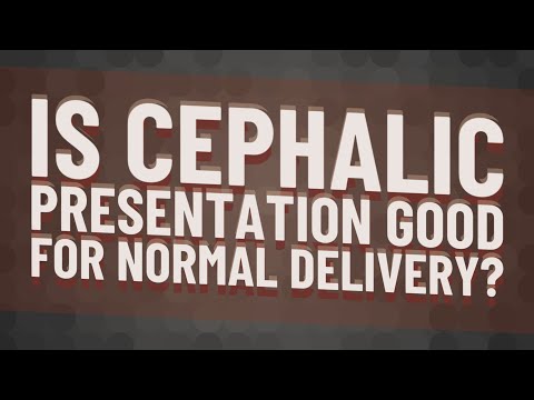 Is cephalic presentation good for normal delivery?