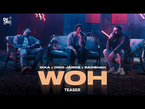 WOH (Official Teaser ) - Ikka x Dino James x Badshah | Def Jam India