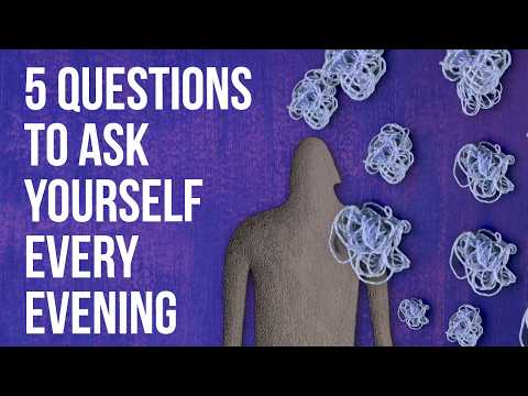 5 Questions to Ask Yourself Every Evening