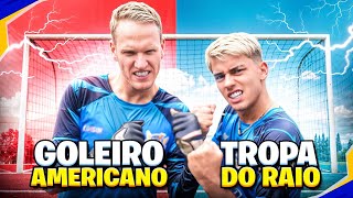 GOLEIRO GRINGO VS TROPA DO RAIO!