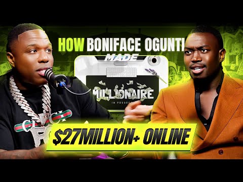 How Boniface Ogunti Made $27million+ Online in a few years