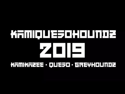 KAMIQUESOHOUNDZ 2019