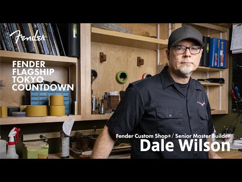 Fender Flagship Tokyo Countdown - Dale Wilson (Fender Custom Shop®︎ / Senior Master Builder)