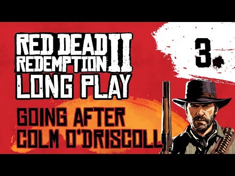 Ep 3 Going after Colm O'Driscoll – Red Dead Redemption 2 Long Play