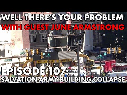 Well There's Your Problem | Episode 107: 2013 Salvation Army Building Collapse