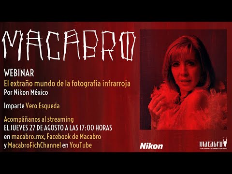 Webinar Macabro | El Extraño Mundo de la Fotografía Infrarroja | Nikon México