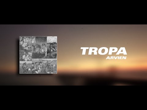 Arvien - Tropa (Official Lyric Video)