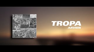 Arvien - Tropa (Official Lyric Video)