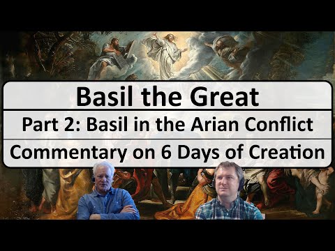 St Basil the Great - Part 2 : Biography, Commentary on Genesis 1, and letters