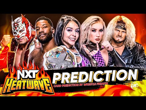 WWE NXT Heatwave 2024 - Match Card Prediction HD | Wrestle Freakin