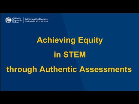 Achieving Equity in STEM through Authentic Assessments