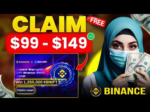 Binance Free $99 To 149 Claim 🔥- Binance Web3 Wallet Airdrop | Binance Web3 Airdrop StarryNift