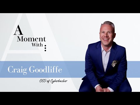 A Moment With - Craig Goodlife (Cyberbacker)