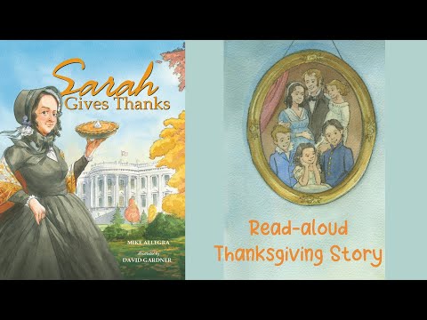 SARAH GIVES THANKS: HOW THANKSGIVING BECAME A NATIONAL HOLIDAY by Mike Allegra | Thanksgiving Story