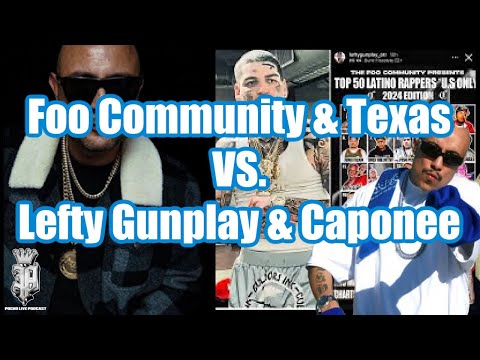 The SHOCKING TRUTH: Lefty Gunplay, Caponee & Bozo Vs. Foo Community & Texas, Mexican OT & DeeBaby?!